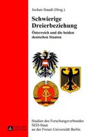 Schwierige Dreierbeziehung; Österreich und die beiden deutschen Staaten