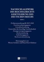 Nachschlagewerk des Reichsgerichts - Gesetzgebung des Deutschen Reichs; Zivilprozessordnung §§ 1025-1048 · Gerichtsverfassungsgesetz · Grundbuchordnung · Gesetz über die freiwillige Gerichtsbarkeit · Zwangsversteigerungsgesetz · Konkursordnung· Anfechtung