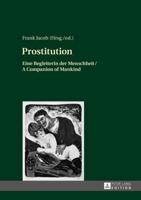 Prostitution; Eine Begleiterin der Menschheit / A Companion of Mankind