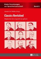 Classics Revisited; Wegbereiter der Linguistik neu gelesen