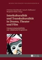 Interkulturalität und Transkulturalität in Drama, Theater und Film; Literaturwissenschaftliche und -didaktische Perspektiven