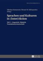 Sprachen und Kulturen in Inter(Aktion); Teil 2 - Linguistik, Didaktik, Translationswissenschaft