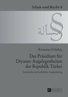 Das Präsidium für Diyanet-Angelegenheiten der Republik Türkei; Geschichte und rechtliche Ausgestaltung
