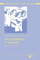 The Embodiment of Authority; Perspectives on Performances