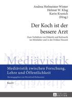 Der Koch ist der bessere Arzt; Zum Verhältnis von Diätetik und Kulinarik im Mittelalter und in der Frühen Neuzeit- Fachtagung im Rahmen des Tages der Geisteswissenschaften 2013 an der Karl-Franzens-Universität Graz, 20.6.-22.6.2013