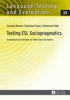 Testing ESL Sociopragmatics; Development and Validation of a Web-based Test Battery