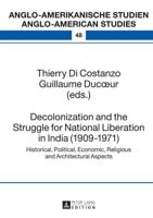 Decolonization and the Struggle for National Liberation in India (1909-1971)