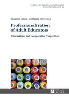 Professionalisation of Adult Educators; International and Comparative Perspectives