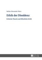 Ethik der Dissidenz; Kritische Theorie und öffentliche Kritik