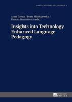 Insights Into Technology Enhanced Language Pedagogy