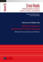 Clifford Geertz's Interpretive Anthropology; Between Text, Experience and Theory