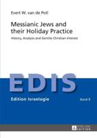Messianic Jews and their Holiday Practice; History, Analysis and Gentile Christian Interest