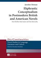 Ekphrastic Conceptualism in Postmodern British and American Novels; Don DeLillo, Paul Auster and Tom McCarthy