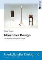 Narrative Design; The Designer as an Instigator of Changes