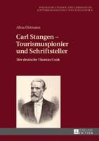 Carl Stangen - Tourismuspionier und Schriftsteller; Der deutsche Thomas Cook
