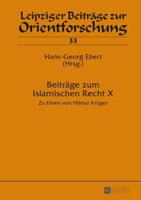 Beiträge zum Islamischen Recht X; Zu Ehren von Hilmar Krüger