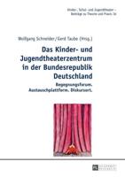 Das Kinder- Und Jugendtheaterzentrum in Der Bundesrepublik Deutschland