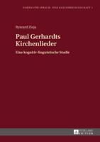 Paul Gerhardts Kirchenlieder; Eine kognitiv-linguistische Studie