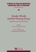 Sawles Warde  and the Wooing Group; Parallel Texts with Notes and Wordlists