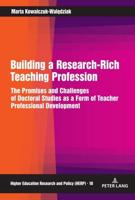 Building a Research-Rich Teaching Profession; The Promises and Challenges of Doctoral Studies as a Form of Teacher Professional Development