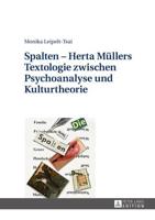 Spalten - Herta Müllers Textologie zwischen Psychoanalyse und Kulturtheorie