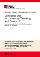 Language Use in University Teaching and Research; Contributions to the Annual Conference 2014 of EFNIL in Florence
