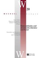 Österreichische und ukrainische Literatur und Kunst; Kontakte und Kontexte in Moderne und Avantgarde