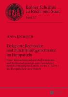 Delegierte Rechtsakte und Durchführungsrechtsakte im Europarecht; Eine Untersuchung anhand des Demokratie- und Rechtsstaatsprinzips unter besonderer Berücksichtigung des Urteils zur Rs. C-427/12 des Europäischen Gerichtshofs