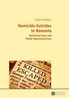 Homicide-Suicides in Romania; Statistical Data and Media Representations