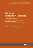 700 Jahre Pfarrarchiv Perleberg