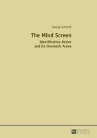 The Mind Screen; Identification Desire and Its Cinematic Arena
