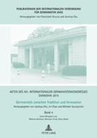 Akten des XIII. Internationalen Germanistenkongresses Shanghai 2015 - Germanistik zwischen Tradition und Innovation; Band 4