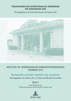 Akten des XIII. Internationalen Germanistenkongresses Shanghai 2015 - Germanistik zwischen Tradition und Innovation; Band 9