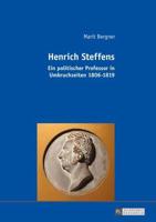 Henrich Steffens; Ein politischer Professor in Umbruchzeiten 1806-1819
