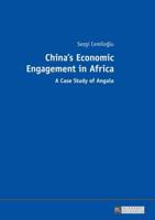 China's Economic Engagement in Africa; A Case Study of Angola