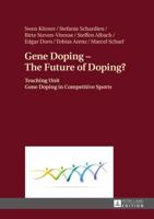 Gene Doping - The Future of Doping?; Teaching Unit - Gene Doping in Competitive Sports