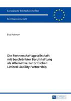 Die Partnerschaftsgesellschaft mit beschränkter Berufshaftung als Alternative zur britischen Limited Liability Partnership