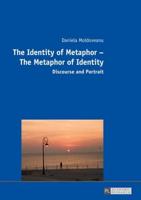 The Identity of Metaphor - The Metaphor of Identity; Discourse and Portrait