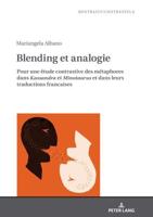 Blending et analogie; Pour une étude contrastive des métaphores dans Kassandra et Minotaurus et dans leurs traductions françaises