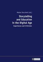 Storytelling and Education in the Digital Age; Experiences and Criticisms