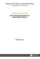 Goethes Persien-Bild; Eine intertextuelle Studie zum West-Östlichen Divan