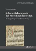 Substantivkomposita des Mittelhochdeutschen; Eine korpuslinguistische Untersuchung