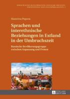 Sprachen und interethnische Beziehungen in Estland in der Umbruchszeit; Russische Bevölkerungsgruppe zwischen Anpassung und Protest