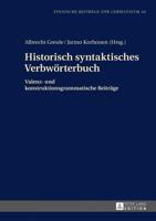 Historisch syntaktisches Verbwörterbuch; Valenz- und konstruktionsgrammatische Beiträge