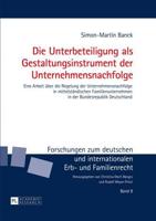 Die Unterbeteiligung als Gestaltungsinstrument der Unternehmensnachfolge; Eine Arbeit über die Regelung der Unternehmensnachfolge in mittelständischen Familienunternehmen in der Bundesrepublik Deutschland