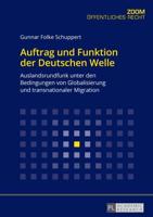 Auftrag und Funktion der Deutschen Welle; Auslandsrundfunk unter den Bedingungen von Globalisierung und transnationaler Migration