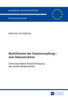 Rechtsformen der Staatsverwaltung - eine Dekonstruktion; Unter besonderer Berücksichtigung des Landes Niedersachsen