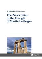 The Presocratics in the Thought of Martin Heidegger