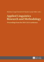 Applied Linguistics Research and Methodology; Proceedings from the 2015 CALS conference