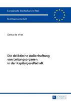 Die deliktische Außenhaftung von Leitungsorganen in der Kapitalgesellschaft